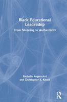 Black Educational Leadership: From Silencing to Authenticity