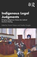 Indigenous Legal Judgments: Bringing Indigenous Voices into Judicial Decision Making