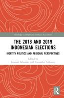 The 2018 and 2019 Indonesian Elections: Identity Politics and Regional Perspectives