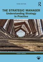 The Strategic Manager: Understanding Strategy in Practice