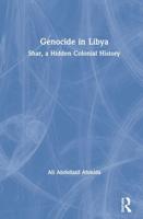 Genocide in Libya: Shar, a Hidden Colonial History