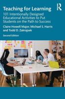 Teaching for Learning: 101 Intentionally Designed Educational Activities to Put Students on the Path to Success