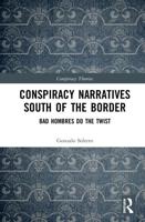 Conspiracy Narratives South of the Border: Bad Hombres Do the Twist