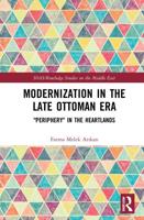 Modernization in the Late Ottoman Era