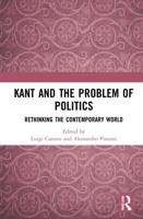 Kant and the Problem of Politics: Rethinking the Contemporary World