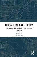 Literature and Theory: Contemporary Signposts and Critical Surveys