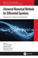 Advanced Numerical Methods for Differential Equations: Applications in Science and Engineering