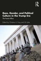 Race, Gender, and Political Culture in the Trump Era: The Fascist Allure