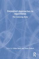 Embodied Approaches to Supervision: The Listening Body