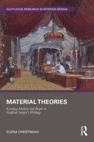 Material Theories: Locating Artefacts and People in Gottfried Semper's Writings