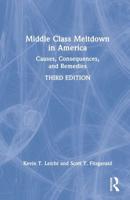 Middle Class Meltdown in America: Causes, Consequences, and Remedies