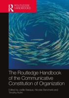 The Routledge Handbook of the Communicative Constitution of Organization