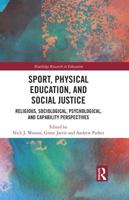 Sport, Physical Education, and Social Justice: Religious, Sociological, Psychological, and Capability Perspectives