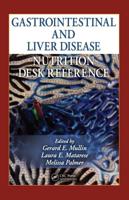 Gastrointestinal and Liver Disease Nutrition Desk Reference