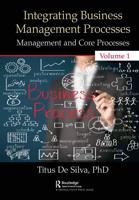 Integrating Business Management Processes: Volume 1: Management and Core Processes