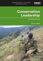 Conservation Leadership, a Practical Guide