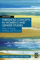 Threshold Concepts in Women's and Gender Studies: Ways of Seeing, Thinking, and Knowing
