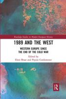 1989 and the West: Western Europe since the End of the Cold War