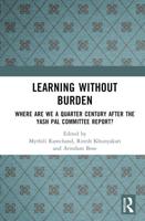 Learning without Burden: Where are We a Quarter Century after the Yash Pal Committee Report