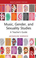 Music, Gender, and Sexuality Studies: A Teacher's Guide