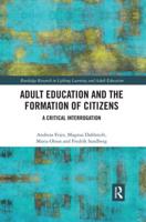 Adult Education and the Formation of Citizens: A Critical Interrogation