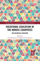 Vocational Education in the Nordic Countries: The Historical Evolution