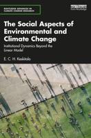 The Social Aspects of Environmental and Climate Change: Institutional Dynamics Beyond a Linear Model