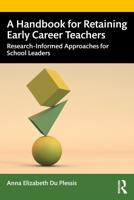 A Handbook for Retaining Early Career Teachers