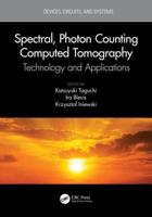 Spectral, Photon Counting Computed Tomography: Technology and Applications