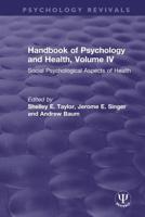 Handbook of Psychology and Health, Volume IV: Social Psychological Aspects of Health