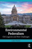 Environmental Federalism: Old Legacies and New Challenges