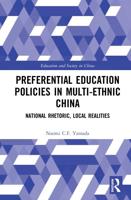 Preferential Education Policies in Multi-ethnic China: National Rhetoric, Local Realities