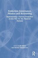 Extinction Governance, Finance and Accounting: Implementing a Species Protection Action Plan for the Financial Markets