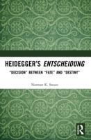 Heidegger's Entscheidung: "Decision" Between "Fate" and "Destiny"