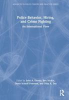 Police Behavior, Hiring, and Crime Fighting: An International View