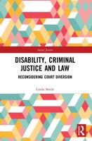 Disability, Criminal Justice and Law: Reconsidering Court Diversion