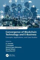 Convergence of Blockchain Technology and E-Business: Concepts, Applications, and Case Studies