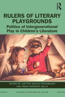 Rulers of Literary Playgrounds: Politics of Intergenerational Play in Children's Literature