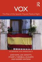 VOX: The Rise of the Spanish Populist Radical Right