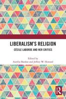 Liberalism's Religion: Cécile Laborde and Her Critics