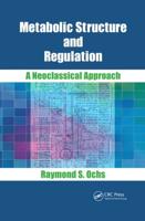 Metabolic Structure and Regulation: A Neoclassical Approach