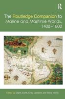 The Routledge Companion to Marine and Maritime Worlds, 1400-1800