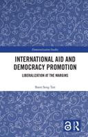 International Aid and Democracy Promotion: Liberalization at the Margins