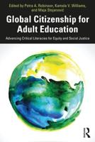 Global Citizenship for Adult Education: Advancing Critical Literacies for Equity and Social Justice