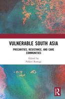 Vulnerable South Asia : Precarities, Resistance, and Care Communities