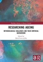 Researching Ageing : Methodological Challenges and their Empirical Background