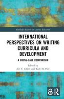 International Perspectives on Writing Curricula and Development: A Cross-Case Comparison