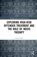 Exploring High-risk Offender Treatment and the Role of Music Therapy