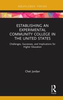 Establishing an Experimental Community College in the United States: Challenges, Successes, and Implications for Higher Education