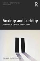 Anxiety and Lucidity: Reflections on Culture in Times of Unrest
